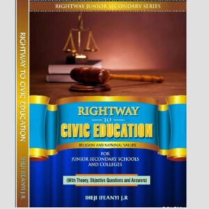Rightway Civic Education (For Junior Secondary Schools & Colleges)